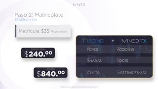 TRADING + ITX
Paso 2: Matricúlate
Matrícula $35 Pago único
*PRECIOS NO INCLUYEN IMPUESTOS DE LEY.
$
ANUAL
$
TRIMESTRAL
 