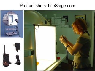 Product shots: LiteStage.com 