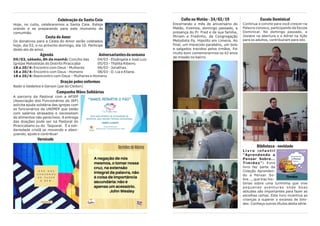 Culto no Matão - 24/02/19
Encerrando o mês de aniversário do
Matão, tivemos, domingo passado, a
presença do Pr. Fred e de sua família,
Miriam e Fredinho, da Congregação
Metodista Pq. Hipolito em Limeira. Ao
final, um merecido parabéns, um bolo
e salgados trazidos pelos irmãos. Foi
muito bom comemorarmos os 42 anos
de missão no bairro
Escola Dominical
Continua o convite para você crescer na
Palavra conosco, participando da Escola
Dominical. No domingo passado, a
Josiane na abertura e o Adriel na lição
para os adultos, contribuíram para isto.
Biblioteca - novidade
L i v r o i n f a n t i l
“Aprendendo a
Pensar Sobre...
Timidez”: Este
livro faz parte da
Coleção Aprenden-
do a Pensar So-
bre..., que traz his-
tórias sobre uma turminha que vive
pequenas aventuras onde boas
atitudes são importantes para fazer as
escolhas certas. Este livro incentiva as
crianças a superar o excesso de timi-
dez. Conheça outros títulos desta série.
Celebração da Santa Ceia
Hoje, no culto, celebraremos a Santa Ceia. Esteja
orando e se preparando para este momento de
comunhão.
Cesta do Amor
Os donativos para a Cesta do Amor serão coletados
hoje, dia 03, e no próximo domingo, dia 10. Participe
deste ato de amor.
Agenda Aniversariantesdasemana
09/03, sábado, 8h da manhã: Concílio das 04/03 - Elisângela e José Luiz
Igrejas Metodistas do Distrito Piracicaba 05/03 - Thalita Ribeiro.
18 a 20/4: Encontro com Deus - Mulheres 06/03 - Jonathas.
18 a 20/4: Encontro com Deus - Homens 08/03 - D. Lia e Eliane.
18 a 20/4: Reencontro com Deus – Mulheres e Homens
Oração pelos enfermos
Nadir e Valdelice e Gerson (pai do Cleiton)
Campanha Mãos Solidárias
A parceria da Pastoral com a AFIEP
(Associação dos Funcionários do IEP)
solicita ajuda solidária das igrejas com
os funcionários da UNIMEP que estão
com salários atrasados e necessitam
de alimentos não perecíveis. A entrega
das doações pode ser na Pastoral do
Piracicabano ou do Taquaral. É a soli-
dariedade cristã se movendo e aben-
çoando, ajude e contribua!
Versículo
 