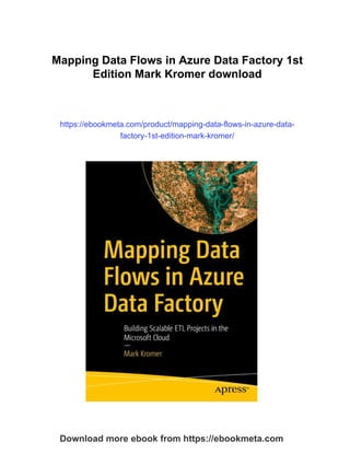 Mapping Data Flows in Azure Data Factory 1st Edition Mark Kromer | PDF