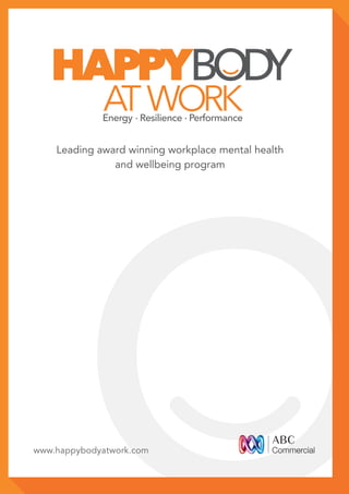 Leading award winning workplace mental health
and wellbeing program
www.happybodyatwork.com
 