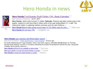 Hero Honda in news




8/6/2012                        34
 