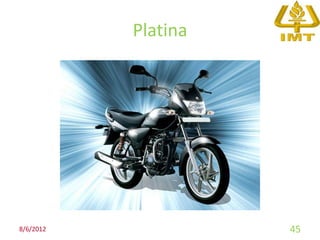Platina




8/6/2012             45
 