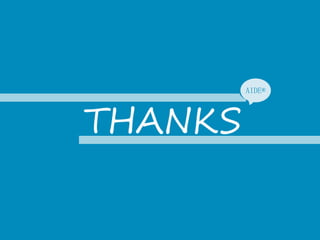 THANKS
AIDE®
 