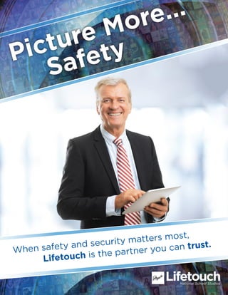 When safety and security matters most,
Lifetouch is the partner you can trust.
Picture More...
Safety
National School Studios
 