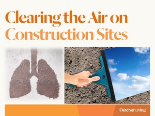 ClearingtheAiron
ConstructionSites
 