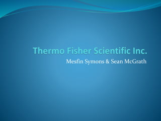 Mesfin Symons & Sean McGrath
 