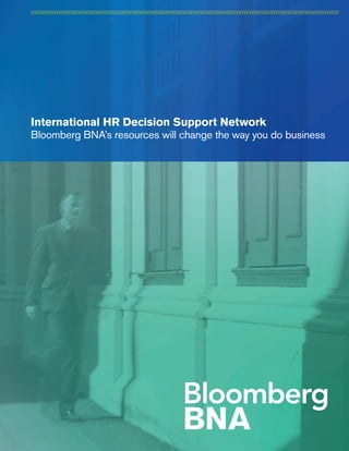 International HR Decision Support Network
Bloomberg BNA’s resources will change the way you do business
////////////////////////////////////////////////////////////////////////////////////////////////////////////////////////////////////////////////////////////
Optimizing Global Work
Teams via Cultural Training
 