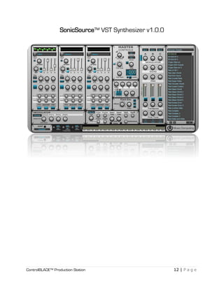 ControlBLADE™ Production Station 12 | P a g e
SonicSource™ VST Synthesizer v1.0.0
 