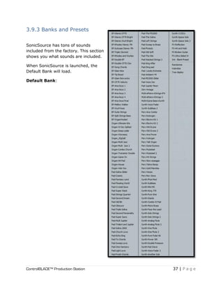 ControlBLADE™ Production Station 37 | P a g e
3.9.3 Banks and Presets
SonicSource has tons of sounds
included from the factory. This section
shows you what sounds are included.
When SonicSource is launched, the
Default Bank will load.
Default Bank:
 