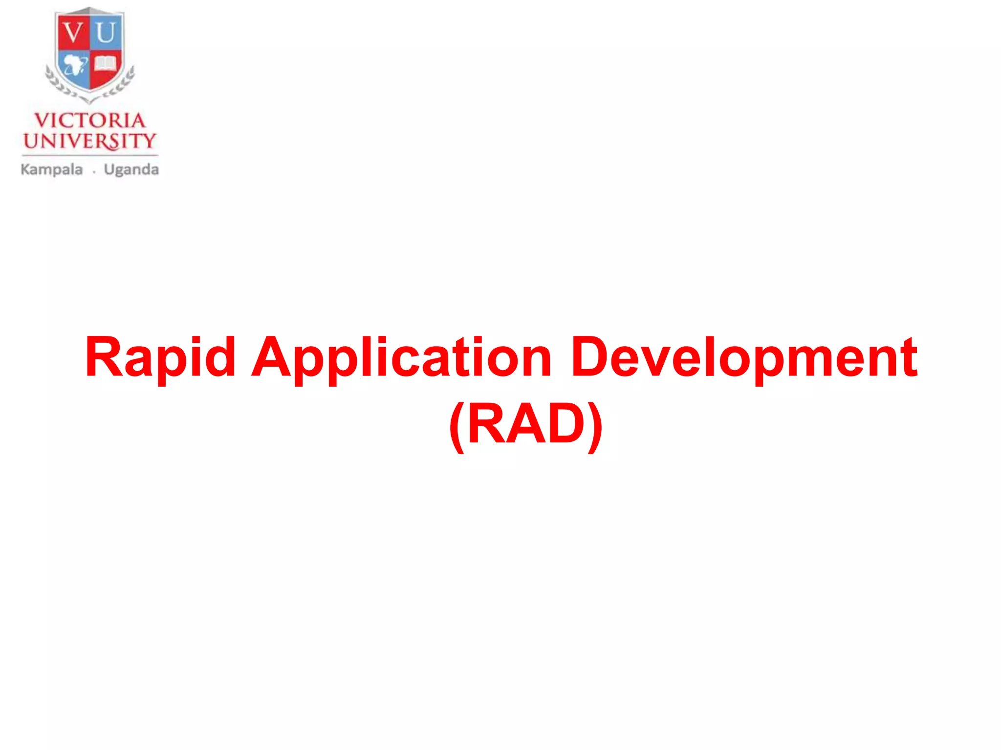 Rapid Application Development
(RAD)
 