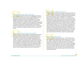 52  Plaza Shopping Casa Forte recria vida do campo
    Até o final do mês de julho de 2001, o Plaza Shopping Casa Forte,
    de Recife (PE), ofereceu a seus clientes a possibilidade de conhecer
    um pouco da vida rural. Para isso, foi montada no interior do
    shopping uma pequena fazenda, onde não faltaram vacas, cabras,
                                                                            54
                                                                            Vovós aumentam as vendas em mais de 15%
                                                                            Já falamos antes de empresas que contratam senhoras para lidar com
                                                                            o público, sempre com excelente resultados. Aqui está mais um caso
                                                                            de sucesso. Quem me mandou foi o pessoal da Oxxigenio Propagan-
                                                                            da (ssantos@oxxigenio.com.br). Obrigado! A Casa do Pão de
                                                                            Queijo, começou a intensificar a visita da “vovó”, símbolo da rede
                                                                            de franquias, por todo o Brasil a partir de 26 de julho (quarta-feira),
    galinhas e outros bichos. O cenário incorporou o bucolismo do           data oficial de comemoração do Dia da Vovó. Em abril, foi lançada a
    campo, reproduzindo o cotidiano do interior, para delírio da garotada   campanha nacional (desenvolvida pelo departamento de marketing
    em férias escolares e sossego dos pais, que podem oferecer aos filhos   da própria empresa) que provocou, até agora, aumentos de 30% nas
    a experiência inusitada de um passeio de pônei ou de trenzinho,         vendas de pães de queijo e de 15% na soma do mix de produtos da
    além de brincadeiras como arco e flecha e tiro ao alvo. A promoção,     rede. A empresa, em parceria com a Colméia Fênix (cooperativa de
    que teve campanha de divulgação feita pela Propeg, está sendo um        trabalho), selecionou 20 representantes da terceira idade, que são
    sucesso.                                                                registradas como autônomas, junto à Prefeitura e ao Instituto Nacio-
                                                                            nal do Seguro Social (INSS). Depois de contratadas as vovós ficam
                                                                            em uma unidade predeterminada e distribuem aos clientes cupons




53  Ikea recruta em banheiros e aumenta retorno em 500%
    Daqui a pouco vai ter mídia de agência de propaganda enlouquecen-
    do com a variedade de opções disponíveis hoje para anunciar. A
    Challenger, Gray & Christmas, uma empresa de outplacement de
    Chicago, EUA, divulgou uma nota comunicando que um de seus
    clientes, o varejista sueco de móveis IKEA, recebeu 60 bons currí-
                                                                            que valem descontos de R$ 0,20 na compra de um pão de queijo.




                                                                            55
                                                                            Banners mudam conforme o clima
                                                                            Sol, chuva, parcialmente encoberto, neve... A Toyota desenvolveu
                                                                            uma campanha superoriginal para divulgar seu novo carro conversí-
    culos de candidatos a empregos depois de mandar escrever anúncios       vel, o Solara. Através de um acordo com o site Intellicast, a Toyota
    à mão nas portas dos banheiros de restaurantes chiques da cidade.       desenvolveu um banner que muda de acordo com as condições
    Esse resultado foi 5 vezes melhor do que o mesmo anúncio publica-       atmosféricas da cidade onde está a pessoa que visualiza a propagan-
    do nos classificados de empregos dos grandes jornais. Mais uma          da. Quem está numa cidade com sol vê o carro com a capota abaixa-
    prova de que anúncios em banheiros funcionam. E você: o que tem         da, e vice-versa para onde estiver chovendo. A idéia é transmitir a
    feito de criativo ultimamente para recrutar novos funcionários?         sensação de que um carro conversível serve para qualquer tipo de
                                                                            clima. Daqui a pouco vão descobrir quando você está com fome, e
                                                                            mandar-lhe uma pizza!




                                                                                                                                                         22
www.vendamais.com.br                                                                                           61 Grandes Idéias de Vendas e Marketing
 
