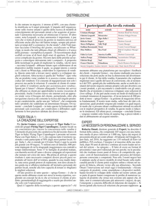 DISTRIBUZIONE
le che entrano in negozio, è intorno al 60%, con una cliente-
la stratificata su 6 target principali. L’impatto dell’organizza-
zione sulle risorse umane è quello della ricerca di modelli di
coinvolgimento del personale mirati a far acquisire al perso-
nale l’autonomia necessaria ad ottimizzare il lavoro. D’altro
canto, nota Leopardi, se dare autonomia è importante, è pur
vero che si tratta di processi da gestire in maniera univoca ed
efficiente anche alla luce del fattore tempo, sempre più priori-
tario ai tempi dell’e-commerce. In che modo? «Alle 9 del mat-
tino facciamo il briefing del giorno, socializzato su What-
sApp, in modo che tutti abbiano chiari gli obbiettivi e il senso
della giornata – esemplifica Leopardi -. Il riassortimento degli
scaffali avviene al di fuori degli orari di apertura. È un pro-
cesso complicato da gestire. Occorre darsi delle priorità sul ne-
gozio e coinvolgere attivamente tutti i comparti». A proposito
delle tecnologie in grado di migliorare la vendita, «da tre mesi
– racconta Leopardi - abbiamo dotato ogni collaboratore di un
dispositivo mobile tramite il quale, su gruppi interni o esterni
con i clienti su WhatsApp, condividere le esperienze di vendi-
ta. Questo aiuta tutti a trovare nuovi spunti e a sviluppare mi-
gliori soluzioni. Altra tecnica è quella del “bollino”: ogni volta
che un prodotto viene venduto lo si associa a nome, numero e
codice del venditore. Ciò consente di ingegnerizzare non solo i
processi ma anche le relazioni. E consente al cliente di contat-
tare subito il venditore anche per assistenza post vendita».
Spunti per il futuro? «Stiamo allargando l’insieme dei servizi
che offriamo ai clienti per approfondire la nostra vocazione di
prossimità. Anche il nostro nuovo sito internet avrà un approc-
cio totale verso il bisogno del cliente, permettendo, oltre alla
navigazione classica che consente la ricerca del singolo prodot-
to per caratteristiche, anche una per “utilizzo”, che comprenda
tutti i prodotti che soddisfano un determinato bisogno. Ovvia-
mente – conclude Leopardi – in tutto questo la formazione del
personale sarà essenziale, per condividere e diffondere capil-
larmente le best practices adottate dai diversi negozi».
TIGER ITALIA 1:
LA CREAZIONE DELL’EXPERTISE
Per Javier Gomez, country manager di Tiger Italia 1 (so-
cietà del gruppo Flying Tiger Copenhagen), il punto focale su
cui concentrarsi per vincere la concorrenza sulle vendite è
l’elemento di giocosità che caratterizza fin dal recente sbarco di
Tiger in Italia. Flying Tiger Copenhagen è presente nel nostro
Paese con Tiger Italia 1, 2 e 3, che coprono tutto il territorio na-
zionale e sono partecipate al 50% dagli stessi partner locali. Ti-
ger Italia 1, che si estende per il Centro Nord, è oggi la società
più grande con 49 negozi, 71 milioni euro di fatturato, 600 per-
sone impiegate di cui la stragrande maggioranza con contratti a
tempo indeterminato. Sono 17 le famiglie di prodotti trattate,
con duemila novità all’anno e diverse campagne ed esposizioni
che ruotano nel corso dei mesi. Ma prima di arrivare a questo
risultato è stato necessario compiere diversi piccoli passi so-
prattutto all’inizio dell’avventura, quando la casa madre dane-
se, nata senza grandi pretese di espansione, non dava alcuna li-
nea guida ma si affidava totalmente all’iniziativa personale dei
partner locali, nonché alla loro capacità di testare (e sbagliare)
le migliori soluzioni.
«Il lato positivo di tutto questo – spiega Gomez – è che in
questo modo abbiamo creato noi stessi la nostra expertise, sce-
gliendo un concept fai da te che avvicinasse il cliente al pro-
dotto, permettendogli di raggiungerlo e usarlo per divertirsi an-
che solo con l’esposizione».
Qual è l’apporto della tecnologia a questo approccio? «Al
momento abbiamo una piattaforma per raccogliere i feedback
dei clienti – risponde Gomez – ma stiamo studiando una nuova
soluzione che porti anche on line la dimensione del divertimen-
to per il cliente. Ai fini della vendita, il parametro che vogliamo
migliorare non è quello del tasso di conversione, che al momen-
to è del 70%, quindi più che soddisfacente, anche se molti dei vi-
sitatori del nostro negozio entrano proprio solo per divertirsi con
i nostri prodotti, e poi raccontarlo e condividerlo con gli amici.
Quello che al momento ci interessa sviluppare sono soluzioni di
cross selling». Il che può anche essere un modo di riutilizzare le
eventuali rimanenze di magazzino. «Con un turnover di 200 pro-
dotti al mese – spiega Gomez – la gestione di magazzino diven-
ta fondamentale. Il nostro team studia, sulla base dei dati a di-
sposizione, quali prodotti vengono più venduti e in quali negozi,
in modo che si possano ideare combinazioni ottimali tra articoli
con le migliori prospettive di vendita. In questo modo si riduco-
no le rimanenze. Gli ultimi pezzi, comunque – conclude Gomez
– vengono venduti sotto forma di surprise bag a prezzi ridotti o
dati in abbinamento ad acquisti minimi».
EXPERT:
LA NECESSITÀ DI PERSONALIZZARE IL SERVIZIO
Roberto Omati, direttore generale di Expert, ha descritto il
format della catena, che comprende 445 negozi con una metra-
tura media di poco inferiore ai 1.000 mq, tipica dei negozi di
prossimità ubicati nei centri abitati: «Il fatturato del Gruppo Ex-
pert Italy, nel 2016, ha raggiunto un 1,93 miliardi di Euro (al
pubblico, IVA esclusa), l’insegna è al massimo della sua noto-
rietà, dopo 50 anni di attività e continua ad essere leader nel re-
tail del settore – ha spiegato –. Il fatto di avere un format di
prossimità è stato provvidenziale per noi perché, tra le peculia-
rità che risultano essere punti di forza e di competitività, spic-
cano: costi di funzionamento contenuti; presenza del titolare;
persone conosciute e competenti. Non solo. I nostri negozi ben
si adattano anche al nuovo modello di retail basato sulla multi-
canalità perché il cliente potrà scegliere online e ritirare nel ne-
gozio di fiducia, ubicato vicino alla sua abitazione». Secondo
Omati l’innovazione nel retail oggi è fondamentale: «Alcune
categorie di prodotti, come smartphone e dispositivi mobili,
hanno favorito lo sviluppo delle vendite nel nostro settore, pur
se parte di queste hanno compensato le perdite di numerose ca-
tegorie di prodotto che ormai non esistono più oppure che, di
fatto, non si commercializzano più attraverso i negozi; da qui,
l’emergente e concreta difficoltà di riduzione dei margini ». Si
lavora quindi alla ricerca di soluzioni che possano rappresen-
I partecipanti alla tavola rotonda
azienda
MFE2
Bricocenter
Tiger Italia 1
Expert
Tally Weijl
Temsi
Ikea Food
America Graffiti
L’Erbolario Franchising
Nau!
Primadonna
funzione
Direttore Retail New Format
Direttore Sviluppo Persone
Partner
Direttore Generale
Country Manager
Country General Manager
Risk & Compliance Manager
Italy
Direttore Commerciale
Amministratore Delegato
Presidente
Head of Business Development
nome
Cristiano Flamigni
Fabrizio Leopardi
Javier Gomez
Roberto Omati
Marco Dellapiana
Emiliano Russomando
Dino Maldera
Fabio La Corte
Andrea Prange
Fabrizio Brogi
Franco Chiarizio
Servizio fotografico: Gustavo Venturini - Servizio video: Paolo Vecchi (Phid srl)
̈
63LARGO CONSUMO n. 2/2017
62a66 LIUNI 2Dist For_ModOK Def.qxp:Articolo 16-02-2017 12:23 Pagina 63
 
