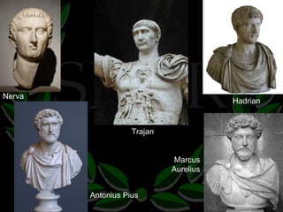 Nerva Trajan Hadrian Antonius Pius Marcus Aurelius 