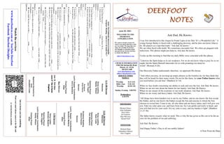 DEERFOOT
DEERFOOT
DEERFOOT
DEERFOOT
NOTES
NOTES
NOTES
NOTES
June 20, 2021
Let
us
know
you
are
watching
Point
your
smart
phone
camera
at
the
QR
code
or
visit
deerfootcoc.com/hello
WELCOME TO THE
DEERFOOT
CONGREGATION
We want to extend a warm wel-
come to any guests that have come
our way today. We hope that you
enjoy our worship. If you have
any thoughts or questions about
any part of our services, feel free
to contact the elders at:
elders@deerfootcoc.com
CHURCH INFORMATION
5348 Old Springville Road
Pinson, AL 35126
205-833-1400
www.deerfootcoc.com
office@deerfootcoc.com
SERVICE TIMES
Sundays:
Worship 8:15 AM
Bible Class 9:30 AM
Worship 10:30 AM
Sunday Evening 5:00 PM
Wednesdays:
6:30 PM
SHEPHERDS
Michael Dykes
John Gallagher
Rick Glass
Sol Godwin
Skip McCurry
Darnell Self
MINISTERS
Richard Harp
Johnathan Johnson
Alex Coggins
Jesus:
The
Politically
Incorrect
Evangelist
Scripture
Reading
-
John
4:1–3
&
Isaiah
9:6–7
Luke
___:___
1.
Jesus
Did
Not
Let
C_____________
Close
Doors
To
S__________
(John
___:___)
2.
Jesus
overcame
F_____________
(John
___:___)
Galatians
___:___
Hebrews
___:___-___
John
___:___
3.
Jesus
began
by
engaging
in
f______________
conversation:
(John
___:___).
4.
Jesus
chose
a
time
when
o____________
were
not
around:
(John
___:___).
5.
Jesus
was
not
put
off
by
potentially
o_____________
statements:
(John
___:___).
Proverbs
___:___
Acts
___:___;
___
Matthew___:___
6.
Jesus
o_____________
her
something
more
than
she
had:
(John
___:___)
Eph.
___:___-___
7.
Jesus
had
to
p_________
her
in
the
right
direction:
(John
___:___-___)
8.
Jesus
did
not
i__________
sins
that
potentially
could
close
the
door:
(John
___:___-
___)
9.
Jesus
emphasized
s____________
and
t____________:
(John
___:___-___)
Acts
___:___
10.
Jesus
identified
the
S____________:
(John
___:___)
Acts
___:___,
___,
___
11.
Jesus
used
one
c____________
to
lead
to
many
others:
(John
___:___-___).
12.
Jesus
took
a______________
of
a
spiritual
opportunity
at
the
cost
of
physical
loss:
(John
___:___-___)
2
Corinthians
___:___-___
13.
Jesus
believed
that
there
are
always
souls
ready
for
h___________:
(John
___:___)
14.
Jesus
saw
J____
in
the
future
of
both
the
soul
winner
and
the
soul
won:
(John
___:___).
15.
Jesus
recognized
that
some
conversions
require
t_________
and
more
than
one
teacher:
(John
___:___-___).
1
Corinthians
___:___-___
16.
Jesus
rearranged
His
schedule
when
s___________
were
at
stake.
(John
___:___-
___).
Matthew___:___
17.
Jesus
knew
that
a
team
is
more
e_____________.
(John
___:___).
I
Corinthians
___:___
18.
Jesus
made
the
best
use
of
His
t_________
(John
___:___)
Ephesians
___:___-___
10:30
AM
Service
Welcome
Song
Leading
Ryan
Cobb
Opening
Prayer
Ken
Shepherd
Scripture
Reading
Steve
Putnam
Sermon
Lord’s
Supper
/
Contribution
Brandon
Madaris
Closing
Prayer
Elder
————————————————————
5
PM
Service
Song
Leader
Brandon
Madaris
Opening
Prayer
Alex
Coggins
Lord’s
Supper/
Contribution
Randy
Wilson
Closing
Prayer
Elder
Watch
the
services
www.
deerfootcoc.com
or
YouTube
Deerfoot
Facebook
Deerfoot
Disciples
8:15
AM
Service
Welcome
Song
Leading
Randy
Wilson
Opening
Prayer
Jack
Taggart
Scripture
Evan
Harris
Sermon
Lord’s
Supper/
Contribution
Kerry
Newland
Closing
Prayer
Elder
Baptismal
Garments
for
June
Elizabeth
Cobb
Ask Dad, He Knows.
I was first introduced to this slogan by Frank Capra in his film “It’s a Wonderful Life.” A
young George Bailey is faced with a challenging decision, and he does not know what to
do. He glances at a sign that reads: “Ask dad, he knows.”
We are often faced with doubt. We sometimes encounter fear. We often are plagued with
indecision. This phrase might just help us. Ask dad, He knows.
I woke up this morning to find that my daily Bible verse coincided with this phrase.
“
Likewise the Spirit helps us in our weakness. For we do not know what to pray for as we
ought, but the Spirit Himself intercedes for us with groanings too deep for
words” (Romans 8:26).
Our Heavenly Father understands; therefore, we approach His throne.
“And when you pray, do not heap up empty phrases as the Gentiles do, for they think that
they will be heard for their many words. Do not be like them, for your Father knows what
you need before you ask him” (Matthew 6:7-8).
When we face doubt concerning our ability to seek and save the lost: Ask Dad, He knows.
When we are not sure about the future for our family: Ask Dad, He Knows.
When we are unsure of the economy or our work situation: Ask Dad, He knows.
When we are weary and heavy laden: Ask Dad, He knows.
“All things have been handed over to me by my Father, and no one knows the Son except
the Father, and no one knows the Father except the Son and anyone to whom the Son
chooses to reveal him. Come to me, all who labor and are heavy laden, and I will give you
rest. Take my yoke upon you, and learn from me, for I am gentle and lowly in heart, and
you will find rest for your souls. For my yoke is easy, and my burden is light” (Matthew
11:27-30).
The father knows exactly what we need. This is why He has given us His son to be the an-
swer for the problem of sin and suffering.
Ask Dad, He Knows.
And Happy Father’s Day to all our earthly fathers!
A Note From the Harp
Bus
Drivers
June
20
Rick
Glass
J
u
n
e
2
7
K
e
n
&
K
a
r
e
n
J
u
n
e
2
7
K
e
n
&
K
a
r
e
n
J
u
n
e
2
7
K
e
n
&
K
a
r
e
n
J
u
n
e
2
7
K
e
n
&
K
a
r
e
n
S
h
e
p
h
e
r
d
S
h
e
p
h
e
r
d
S
h
e
p
h
e
r
d
S
h
e
p
h
e
r
d
 