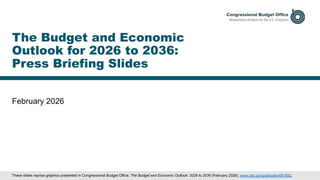 The Budget and Economic Outlook for 2026 to 2036: Press Briefing Slides ...