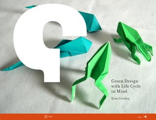 ChangeThis




                        Green Design
                        with Life Cycle
                        in Mind
                        Kimi Ceridon




No 62.06   Info                        1/29
 