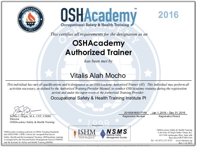 this certifies all requirements for the designation as an oshacademy authorized trainer has been met by