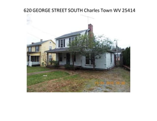 620 GEORGE STREET SOUTH Charles Town WV 25414
 