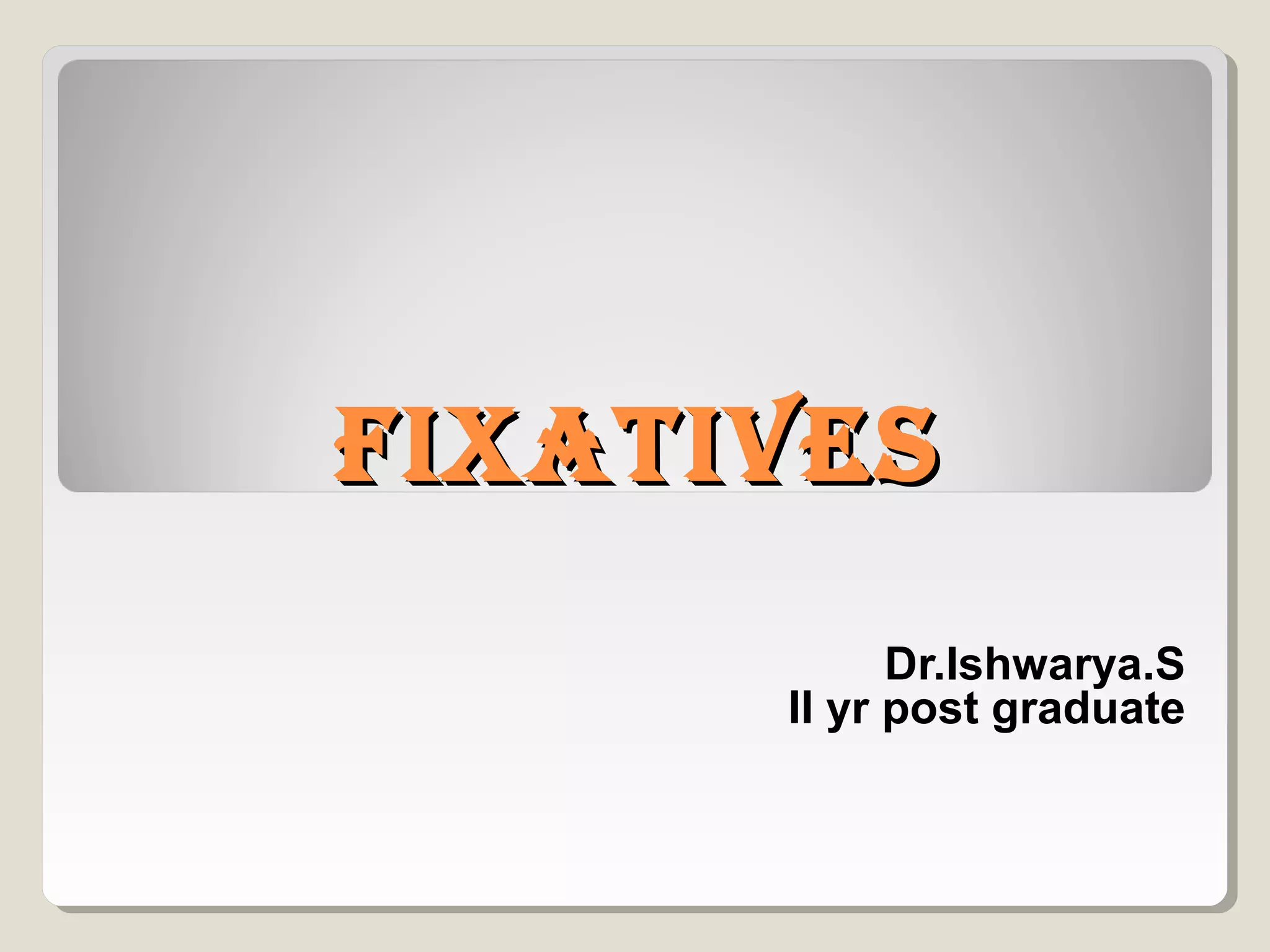 Fixatives in Histopathology PPT