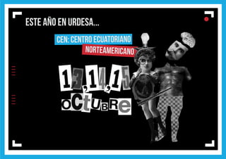 lIIIIIIII
l
ll
CEN: CENTRO ECUATORIANO
NORTEAMERICANO
ESTE AÑO EN URDESA...
 