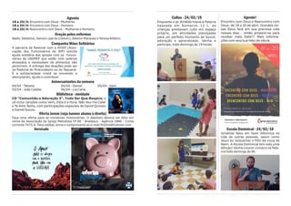 Cultos - 24/03/19
Enquanto o pr. Rinaldo trazia a Palavra
baseada em Romanos 12:1, as
crianças prestavam culto em espaço
próprio, em atividades planejadas
para um perfeito momento de louvor,
adoração e aprendizado. Venha e
participe, todo domingo às 19 horas.
Agende!
Encontro com Deus e Reencontro com
Deus: de 18 a 20 de abril. Grandes coi-
sas Deus fará em sua preciosa vida
nesses dias... então prepare-se para
receber mais Dele!!! Mais informa-
ções com seu/sua lider de célula.
Escola Dominical - 24/03/18
Jonathas falou em fazer diferença na
vida de outras pessoas, assim como
Jesus ao ressuscitar o filho da viúva de
Naim. A Escola Dominical tem sido uma
bênção! Venha crescer conosco na Pala-
vra todo domingo às 9h.
Agenda
18 a 20/4: Encontro com Deus - Mulheres
18 a 20/4: Encontro com Deus - Homens
18 a 20/4: Reencontro com Deus – Mulheres e Homens
Oração pelos enfermos
Nadir, Valdelice, Gerson (pai do Cleiton), Ademir Marques e Tereza Ribeiro.
Campanha Mãos Solidárias
A parceria da Pastoral com a AFIEP (Asso-
ciação dos Funcionários do IEP) solicita
ajuda solidária das igrejas com os funcio-
nários da UNIMEP que estão com salários
atrasados e necessitam de alimentos não
perecíveis. A entrega das doações pode ser
na Pastoral do Piracicabano ou do Taquaral.
É a solidariedade cristã se movendo e
abençoando, ajude e contribua!
Aniversariantes da semana
04/04 - Tatiane 05/04 - Daniel 05/04 - Geni
05/04 - João Calebe 06/04 - Lia Carla
Biblioteca - novidade
CD “Comunhão e Adoração 3”, Todo Ser Que Respira: o
cd inclui canções como Vem, Esta é a Hora, Não Vou me Calar
e Te Amo Tanto, com participações especiais de David Quinlan
e Daniel Souza.
Oferta Jovem (veja banner abaixo à direita)
Faça uma oferta para as iniciativas missionárias. O depósito deverá ser feito em
nome da Associação da Igreja Metodista 5ª RE - Bradesco - Agência 2886 - Conta
corrente 7475-6. Para validar, envie o comprovante ao e-mail fmj5re@hotmail.com
Versículo
 