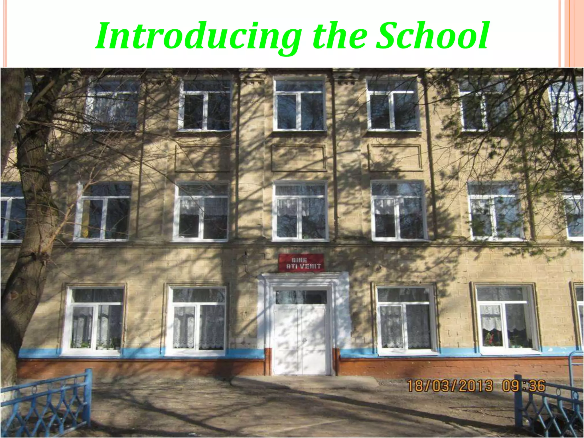 Introducing the School
 