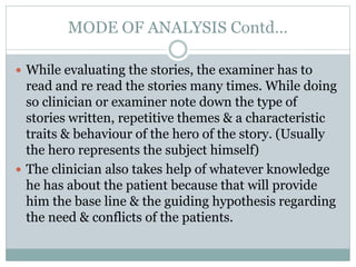 MODE OF ANALYSIS Contd…
 While evaluating the stories, the examiner has to
read and re read the stories many times. While...