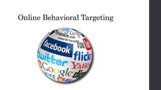 Online Behavioral Targeting
 