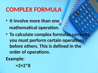 Complex Formula Examples 622647129-Advance-and-Complex-Formulas-and-Computations-Topic.pptx