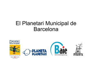El Planetari Municipal de Barcelona 