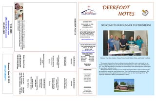 DEERFOOTDEERFOOTDEERFOOTDEERFOOT
NOTESNOTESNOTESNOTES
June 23, 2019
GreetersJune23,2019
IMPACTGROUP4
WELCOME TO THE
DEERFOOT
CONGREGATION
We want to extend a warm wel-
come to any guests that have come
our way today. We hope that you
enjoy our worship. If you have
any thoughts or questions about
any part of our services, feel free
to contact the elders at:
elders@deerfootcoc.com
CHURCH INFORMATION
5348 Old Springville Road
Pinson, AL 35126
205-833-1400
www.deerfootcoc.com
office@deerfootcoc.com
SERVICE TIMES
Sundays:
Worship 8:00 AM
Bible Class 9:30 AM
Worship 10:30 AM
Worship 5:00 PM
Wednesdays:
7:00 PM
SHEPHERDS
John Gallagher
Rick Glass
Sol Godwin
Skip McCurry
Doug Scruggs
Darnell Self
MINISTERS
Richard Harp
Tim Shoemaker
Johnathan Johnson
SERMONNOTES10:30AMService
Welcome
OpeningPrayer
DennisWashington
LordSupper/Offering
SteveMaynard
ScriptureReading
BrandonCacioppo
Sermon
————————————————————
5:00PMService
OpeningPrayer
DavidDangar
Lord’sSupper/Offering
MikeMcGill
DOMforJune
McGill,Neal,Spitzley
BusDrivers
June23ButchKey790-3396
June30RickGlass639-7111
July7MarkAdkinson790-8034
WEBSITE
deerfootcoc.com
office@deerfootcoc.com
205-833-1400
8:00AMService
Welcome
OpeningPrayer
PaulWindham
LordSupper/Offering
JamesPepper
ScriptureReading
KyleWindham
Sermon
BaptismalGarmentsfor
June
LindaCarter
EldersDownFront
8:00AMDarnellSelf
10:30AMRickGlass
5:00PMDougScruggs
Ourweeklyshow,Plant&Water,isnowavailable.
YoucanwatchRichardandJohnathaneveryWednes-
dayonourChurchofChristFacebookpage.Youcan
watchorlistentotheshowonyoursmartphone,
tablet,orcomputer.
WELCOME TO OUR SUMMER YOUTH INTERNS
Christian Van Horn, Lindsey Tatum, Nolan Couch, Marley Glenn, and Caitlin Van Horn
The summer interns have been working extremely hard this week to get ready for the
Youth Campaign. Please pray for the Youth and Chaperones as they work in Williamston,
S.C. They will be working in extremely hot temperatures while knocking doors. Please pray
for open hearts and open doors.
Williamston Church of Christ is a very small congregation that is super excited that we
are working to spread the word in their town. This is our second year to campaign in Wil-
liamston. Last year they gained two new members from our door knocking efforts. We
signed up hundreds of Bible Correspondence Courses.
 