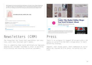 19
Newsletters (CRM)
The researcher has found that newsletters are very
rare, with none received over 4 weeks.
This is som...