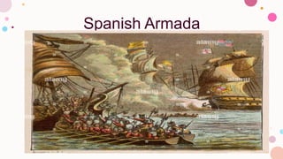 Spanish Armada
 