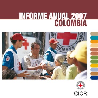 INFORME ANUAL 2007
         COLOMBIA
 