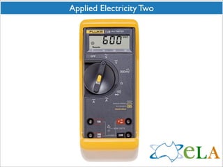 Applied Electricity Two




                      !
 