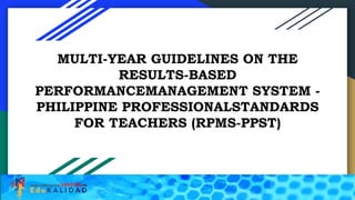 Multi Year Rpms Multi-Year Guidelines on RPMS-PPST for Teacher Performance Management ...