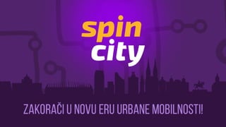 Spin City - smart and eco-friendly mobility
