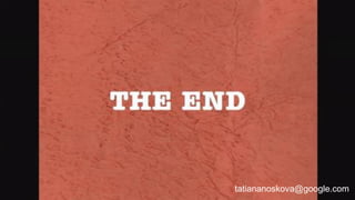 tatiananoskova@google.com
 