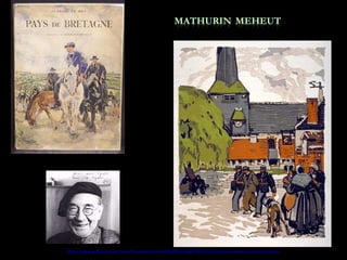 http://www.authorstream.com/Presentation/mireille30100-1887932-626-mathurin-meheut-peintre-breton/
 
