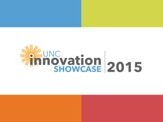innovation
SHOWCASE
UNC
2015
 