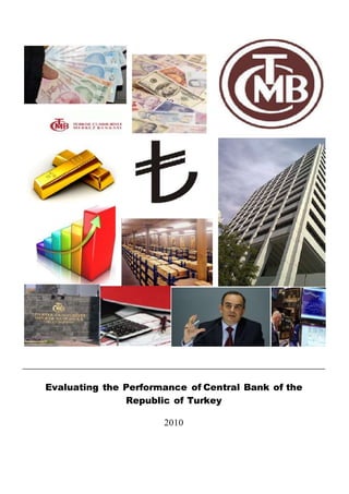 Evaluating the Performance of Central Bank of the
Republic of Turkey
2010
 