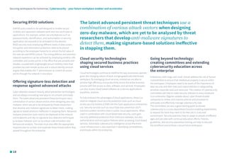 18
Securing BYOD solutions
A BYOD policy needs to be well designed to enable secure
mobility and separation between work and non-work data or
applications. For example, certain security features such as
password locks, identification, and authorisation or security
application are required to be activated on the devices.
BYOD security tools employing different levels of data-centric
encryption and information protection need to be placed
according to the employee hierarchy to unlock the full value of
the new secured BYOD culture. The strong defence and seamless
network experience can be achieved by employing wireless LAN
controllers and access points in the office that are versatile and
reliable, coupled with a lightweight secure mobility client that
provides secured remote access and a robust identity services
engine that enables the IT administrator to control all access
points through the network in one place.
Offering signature-less detection and
response against advanced attacks
Cyber attackers research heavily about prevention technologies
and are always innovating new ways to circumvent and evade
them. The latest advanced persistent threat techniques use a
combination of various attack vectors when designing zero-day
malware, which are yet to be analysed by threat researchers
that develop anti-malware signatures to detect them, making
signature-based solutions ineffective in stopping them. Advanced
malware protection tools need to be deployed at the network
and endpoints and rely on signature-less detection techniques
to analyse malware, such as via virtual code emulation and
behavioural analysis. The tools must also offer the appropriate
response plan to contain and eradicate these threats before they
spread throughout the enterprise.
Going beyond technology:
creating committees and extending
cybersecurity education across
the enterprise
Enterprises, both large and small, should address the risk of human
vulnerabilities to ensure that intellectual property is secure within
the workspace. Employees need to be aware of the importance of
data security and their roles and responsibilities in safeguarding
sensitive corporate data and resources. The creation of cybersecurity
committees will help to make security relevant to every employee
in an enterprise. Regular updates about cyber threats enable
companies to review and improve policies and processes to
anticipate and effectively manage cybersecurity risks.
The committees are also a good starting point to elevate
cybersecurity to a cross-department function enabling departments
to request the tools they need to do their job in a secured
environment. Security practices have to adapt to people of different
ages and job roles with continual education efforts. Policies,
guidelines, and security awareness training can help to educate
the workforce and achieve a secure future workspace.
Cloud security technologies
shaping secured business practices
using cloud services
Cloud technologies continue to redefine the way businesses operate,
given the changing nature of work and geographically distributed
workplace. By leveraging cloud services, enterprises are able to
achieve high efficiency and productivity across the entire business
process with fast access to data, software, and services. Employees
can also access cloud-based software-as-a-service applications
anywhere, anytime.
To fully embrace the advantages of cloud applications, there is a
need to integrate cloud security protection tools such as cloud
access security brokers (CASB) into the SaaS applications enterprises
use. Security services such as cloud data loss prevention (DLP)
solutions protect sensitive data in public cloud applications. When
used in combination with cloud-based web security, users gain
not only additional protection from malicious websites, but also
authentication and encryption features when accessing cloud-based
services. Actionable cybersecurity intelligence across the entire
cloud infrastructure is also essential in identifying vulnerabilities
and threats within the enterprise.
The latest advanced persistent threat techniques use a
combination of various attack vectors when designing
zero-day malware, which are yet to be analysed by threat
researchers that develop anti-malware signatures to
detect them, making signature-based solutions ineffective
in stopping them.
Securing workspaces for tomorrow | Cybersecurity – your future workplace enabler and accelerator
 
