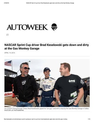 NASCAR Sprint Cup driver Brad Keselowsk..