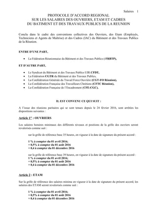 Salaires
PROTOCOLE D’ACCORD REGIONAL
SUR LES SALAIRES DES OUVRIERS, ETAM ET CADRES
DU BATIMENT ET DES TRAVAUX PUBLICS DE L...