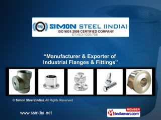 “ Manufacturer & Exporter of  Industrial Flanges & Fittings” 