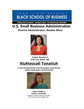  
U.S. Small Business Administration
District Administrator, Natalia Olson
	
  
	
   	
   	
   	
   Friday, October 9
5:30 p.m. Burke 180
	
  	
  	
  	
  	
  	
  	
  	
  	
  	
  	
  	
  	
   	
  
 