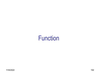 11/8/2022 192
Function
 