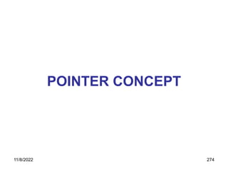 11/8/2022 274
POINTER CONCEPT
 