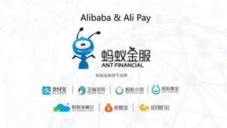 Alibaba & Ali Pay
 